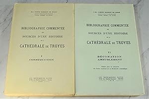 Imagen del vendedor de BIBLIOGRAPHIE COMMENTEE DES SOURCES D'UNE HISTOIRE DE LA CATHEDRALE DE TROYES (TWO VOLUMES) a la venta por Lost Time Books