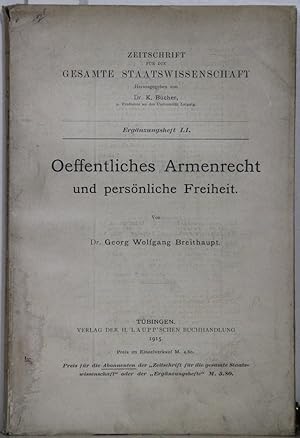 Oeffentliches Armenrecht und persönliche Freiheit. (= Ergänzungsheft zur Zeitschrift für die ges....