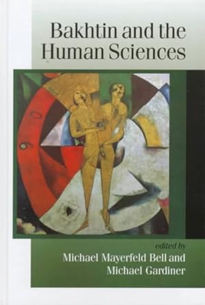Image du vendeur pour Bakhtin and the Human Sciences : No Last Words mis en vente par GreatBookPrices