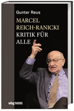 Marcel Reich-Ranicki. Kritik für alle.