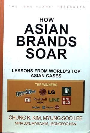 Seller image for How Asian brands Soar. Lessons from World's Top Asian Cases; for sale by books4less (Versandantiquariat Petra Gros GmbH & Co. KG)