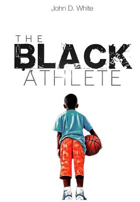 Imagen del vendedor de The Black Athlete (Paperback or Softback) a la venta por BargainBookStores