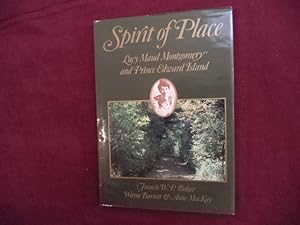 Immagine del venditore per Spirit of Place. Lucy Maud Mongomery and Prince Edward Island. venduto da BookMine