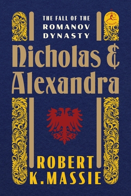 Seller image for Nicholas and Alexandra: The Fall of the Romanov Dynasty (Hardback or Cased Book) for sale by BargainBookStores