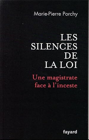 les silences de la loi ; une magistrate face à l'inceste