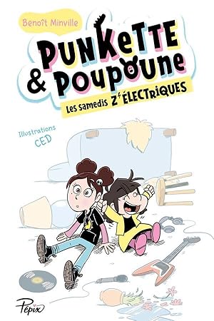 Punkette & Poupoune : les samedis z'électriques