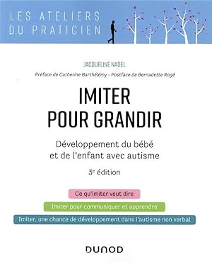 Image du vendeur pour imiter pour grandir ; dveloppement du bb et de l'enfant avec autisme (3e dition) mis en vente par Chapitre.com : livres et presse ancienne