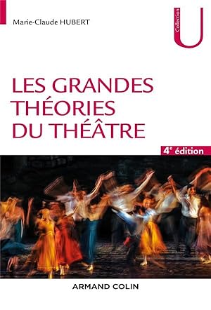 les grandes théories du théâtre (4e édition)