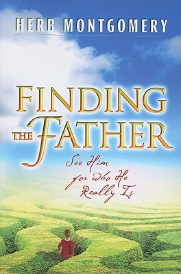 Seller image for Finding the Father: See Him for Who He Really Is (Paperback or Softback) for sale by BargainBookStores