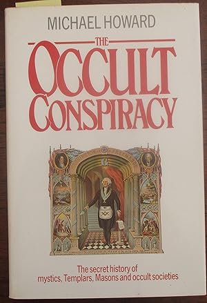 Imagen del vendedor de Occult Conspiracy, The: The Secret History of Mystics, Templars, Masons and Occult Societies a la venta por Reading Habit