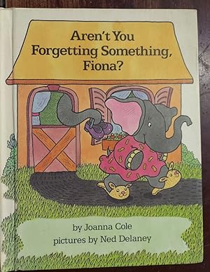 Bild des Verkufers fr Aren't You Forgetting Something, Fiona? zum Verkauf von The Book House, Inc.  - St. Louis