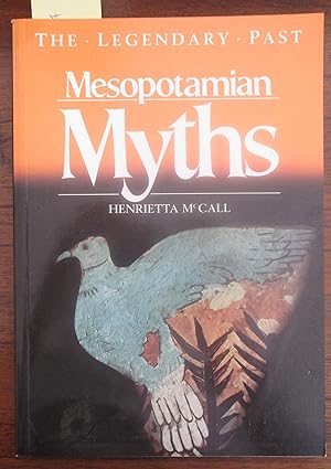 Mesopotamian Myths: The Legendary Past