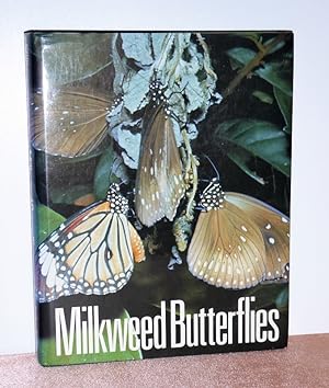 Seller image for Milkweed butterflies. Their cladistics and biology; being an account of the natural history of the Danainae, a subfamily of the Lepidoptera, Nymphalidae. for sale by Antiquariat Ballmert