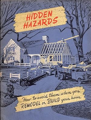 Imagen del vendedor de HIDDEN HAZARDS: A GUIDE TO HELP YOU MAKE YOUR HOME SAFER THROUGH THE SELECTION OF PROPER MATERIALS AND PROVEN METHODS OF CONSTRUCTION (COVER SUBTITLE: HOW TO AVOID THEM WHEN YOU REMODEL OR BUILD YOUR HOME) a la venta por Champ & Mabel Collectibles