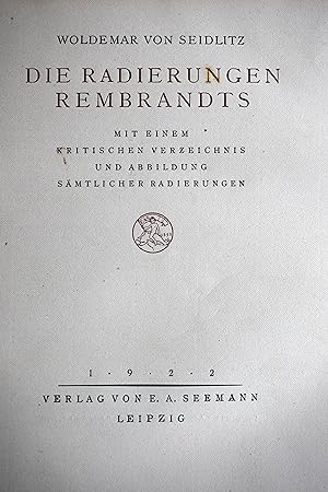 Seller image for Woldemar von Seidlitz - Die Radierungen Rembrandts for sale by Kees van Dongen - Art