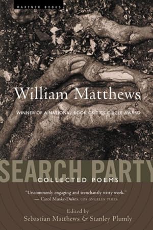 Seller image for Search Party : Collected Poems Of William Matthews for sale by GreatBookPrices