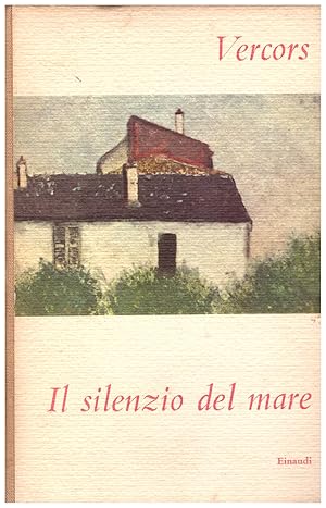 Immagine del venditore per Il silenzio del mare venduto da Studio Bibliografico Michelotti