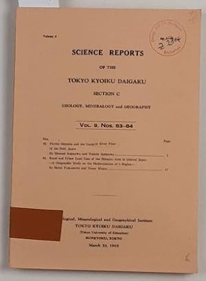 SCIENCE REPORTS of the TOKYO KYOIKU DAIGAKU - Vol. 9, Nos. 83-84 - / Section C: Geology, Mineralo...