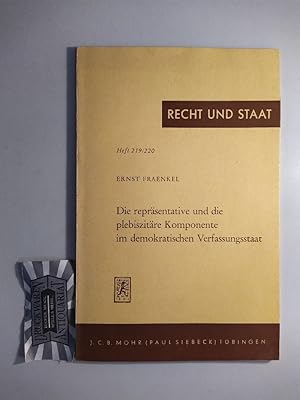 Die repräsentative und plebiszitäre Komponente im demokratischen Verfassungsstaat. (Recht und Sta...