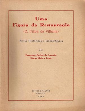 Image du vendeur pour UMA FIGURA DA RESTAURAO D. FILIPA DE VILHENA. mis en vente par Livraria Castro e Silva