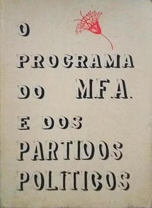 O PROGRAMA DO MFA E DOS PARTIDOS POLÍTICOS.