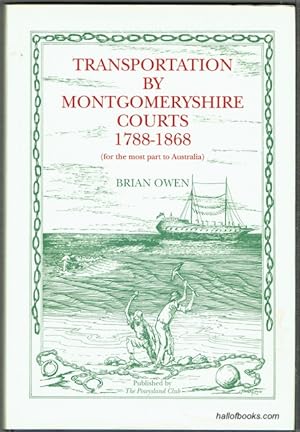 Transportation By Montgomeryshire Courts, 1788-1868