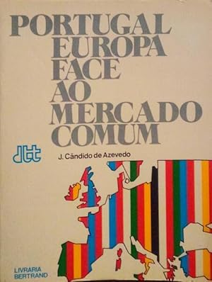 PORTUGAL, EUROPA FACE AO MERCADO COMUM.