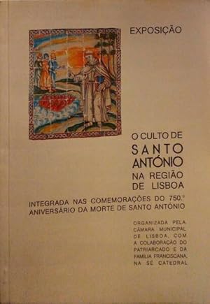 CULTO (O) DE SANTO ANTÓNIO NA REGIÃO DE LISBOA.