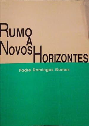 RUMO A NOVOS HORIZONTES.