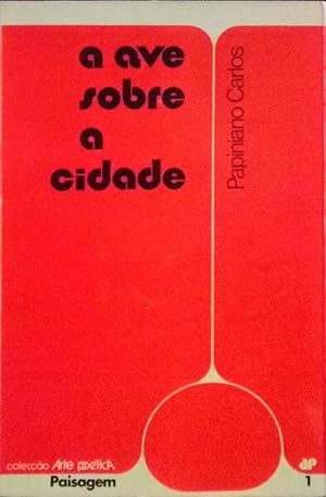 Seller image for A AVE SOBRE A CIDADE. for sale by Livraria Castro e Silva