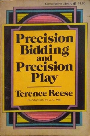 PRECISION BIDDING AND PRECISION PLAY.