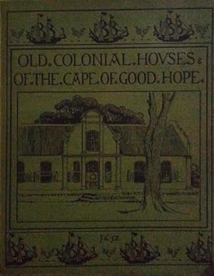 Image du vendeur pour OLD COLONIAL HOUSES OF THE CAPE OF GOOD HOPE. mis en vente par Livraria Castro e Silva