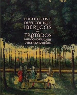 Image du vendeur pour ENCONTROS E DESENCONTROS IBRICOS. TRATADOS HISPANO-PORTUGUESES DESDE A IDADE MDIA. mis en vente par Livraria Castro e Silva