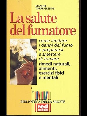 Bild des Verkufers fr La salute del fumatore zum Verkauf von Librodifaccia