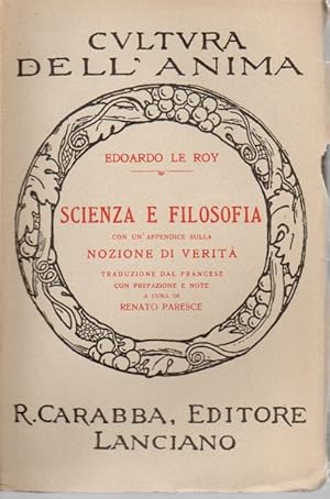 Imagen del vendedor de Scienza e filosofia. Con un appendice sulla nozione di verita' a la venta por Libreria Parnaso