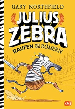 Bild des Verkufers fr Julius Zebra - Raufen mit den Rmern (Die Julius Zebra-Reihe, Band 1) zum Verkauf von Gabis Bcherlager