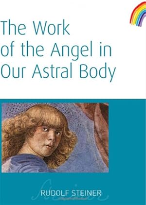 Seller image for Work of the Angel in Our Astral Body for sale by GreatBookPrices