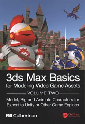 Immagine del venditore per 3ds Max Basics for Modeling Video Game Assets : Model, Rig and Animate Characters for Export to Unity or Other Game Engines venduto da GreatBookPrices
