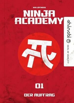 Ninja Academy 1. Der Auftrag : Der Auftrag