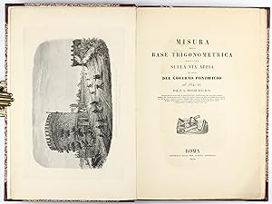 Misura della Base Trigonometrica eseguita sulla Via Appia per ordine del Governo Pontificio nel 1...