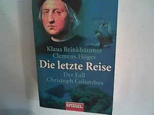 Bild des Verkufers fr Die letzte Reise: Der Fall Christoph Columbus zum Verkauf von ANTIQUARIAT FRDEBUCH Inh.Michael Simon