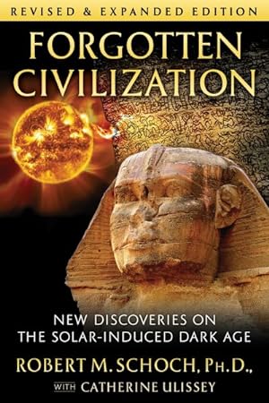 Seller image for Forgotten Civilization : New Discoveries On The Solar-Induced Dark Age for sale by GreatBookPricesUK