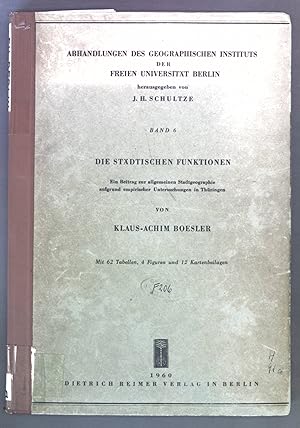 Bild des Verkufers fr Die stdtischen Funktionen. Ein Beitrag zur allgemeinen Stadtgeographie aufgrund empirischer Untersuchungen in Thringen. Abhandlungen des geographischen Instituts der freien Universitt Berlin Band 6. zum Verkauf von books4less (Versandantiquariat Petra Gros GmbH & Co. KG)