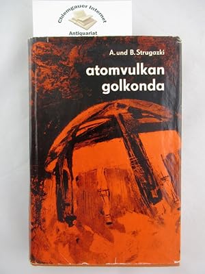 Atomvulkan Golkonda. Wissenschaftlich-phantastischer Roman. Aus dem Russischen von Willi Berger.