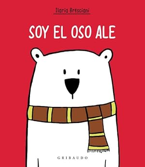 Bild des Verkufers fr Soy el oso Ale / I Am Ale the Bear -Language: spanish zum Verkauf von GreatBookPrices
