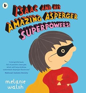 Seller image for Isaac and His Amazing Asperger Superpowers! (Paperback) for sale by Grand Eagle Retail