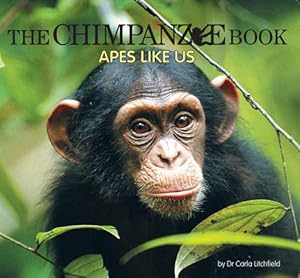 Bild des Verkufers fr The Chimpanzee Book: Apes Like Us (Paperback) zum Verkauf von Grand Eagle Retail