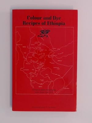 Imagen del vendedor de Colour and dye : recipes of Ethiopia. a la venta por Wissenschaftliches Antiquariat Zorn