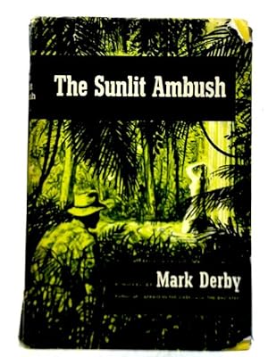 Bild des Verkufers fr The Sunlit Ambush zum Verkauf von World of Rare Books