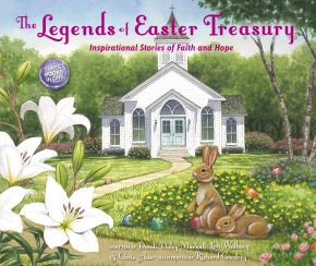 Seller image for The Legends of Easter Treasury: Inspirational Stories of Faith and Hope for sale by ChristianBookbag / Beans Books, Inc.